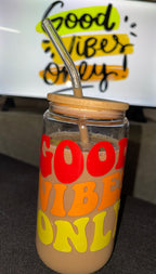16 OZ good vibes only glass can (customized handmade cup)